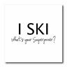 475019 Ht 194468 1 Ski Whats Your Superpower Fun Gift For 475194468019