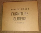 New Simple Craft 16 Piece Furniture Sliders Smooth Plastic Easy Moving. Fixed Price $7.50.