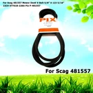 For Scag Mower Deck V-belt 5/8 123 5/16 22CH STT61B-22KA Pix P-481557. Fixed Price $53.59.