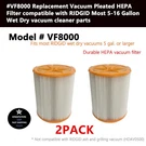 2 Pcs VF8000 Hepa Filter Compatible With Ridgid Most 5-16 Gallon Wet Dry Vacuums. Fixed Price $60.99.