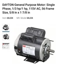 Dayton General Purpose Motor 6XJ34 Single Phase 1/3 Hp, 115 Ac. Fixed Price $600.00.