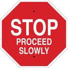 Brady 124515 Stop Proceed Slowly, Plastic, X 18", With Mounting Holes. Fixed Price $38.48.