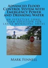 Advanced Flood Control System With Emergency Power And Drinking Water: Effect. Fixed Price $34.80.