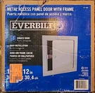 Everbilt Metal Access Panel Door Frame, X 12", New (with Scratches). Fixed Price $34.99.
