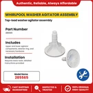 Whirlpool 285565 Agitator Assembly Oem Replacement Part Top Load Washers. Fixed Price $120.53.