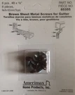 Amerimax Brown Sheet Metal Gutter Screws 3/8 Part # 85355 (4 Packages) 32. Fixed Price $9.95.
