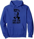 Biden 10 Percent For Big Guy Anti Liberal Cool Gift Unisex Hooded Sweatshirt. Fixed Price $30.49.