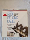 Dennis Electric Roof De-icing Cable, GC-80, 120V 400W Ft. New/open Box. Fixed Price $25.00.